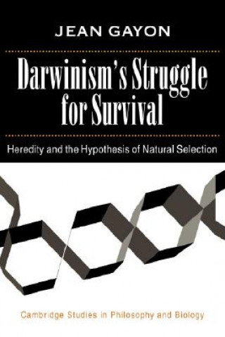 Könyv Darwinism's Struggle for Survival Jean Gayon