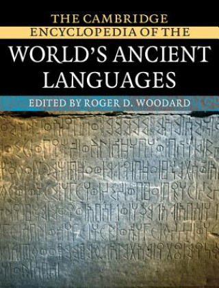 Könyv Cambridge Encyclopedia of the World's Ancient Languages Roger D. Woodard