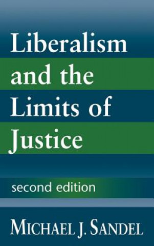 Kniha Liberalism and the Limits of Justice Michael J. Sandel
