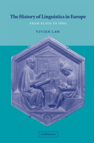 Kniha History of Linguistics in Europe Vivien (University of Cambridge) Law