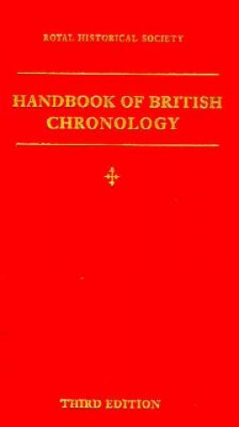 Carte Handbook of British Chronology E. B. PrydeD. E. GreenwayS. PorterI. Roy