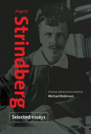Carte August Strindberg: Selected Essays August StrindbergMichael Robinson