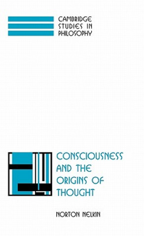 Könyv Consciousness and the Origins of Thought Norton Nelkin