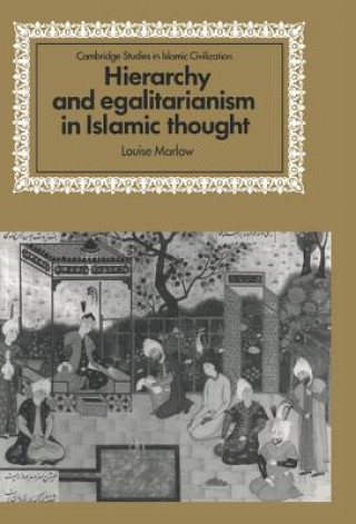 Carte Hierarchy and Egalitarianism in Islamic Thought Louise Marlow