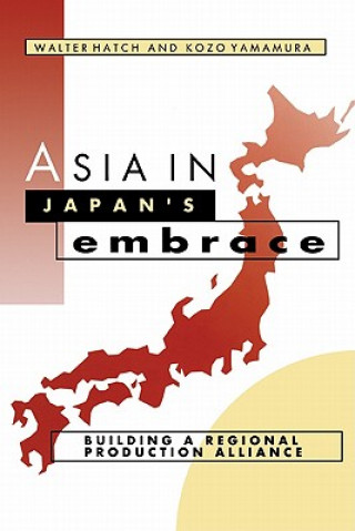 Kniha Asia in Japan's Embrace Walter HatchKozo Yamamura