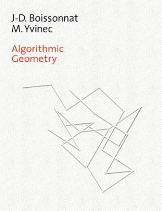 Kniha Algorithmic Geometry Jean-Daniel BoissonnatMariette YvinecHerve Bronniman