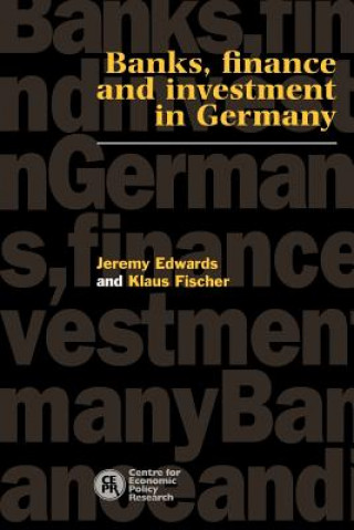 Książka Banks, Finance and Investment in Germany Jeremy EdwardsKlaus Fischer