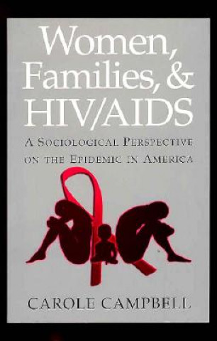 Kniha Women, Families and HIV/AIDS Carole A. Campbell