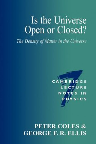 Carte Is the Universe Open or Closed? Peter ColesGeorge Ellis