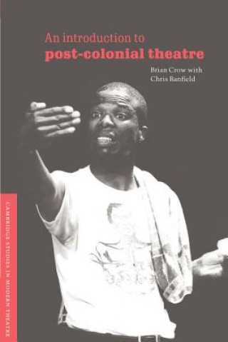 Livre Introduction to Post-Colonial Theatre Brian CrowChris Banfield