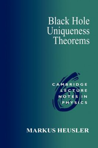 Kniha Black Hole Uniqueness Theorems Markus Heusler