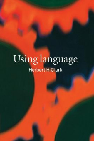 Книга Using Language Herbert H. Clark