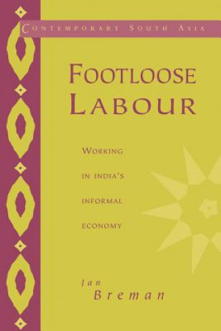Книга Footloose Labour Jan (Universiteit van Amsterdam) Breman