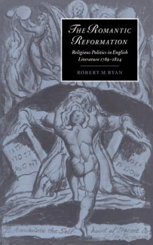 Kniha Romantic Reformation Robert M. Ryan