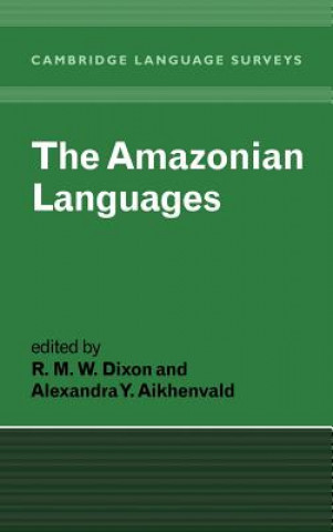 Könyv Amazonian Languages R. M. W. DixonAlexandra Y. Aikhenvald