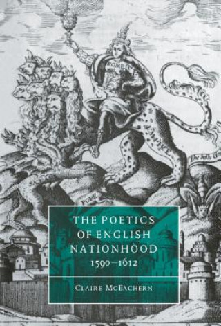 Kniha Poetics of English Nationhood, 1590-1612 McEachern