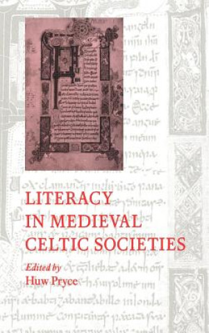 Carte Literacy in Medieval Celtic Societies Huw Pryce