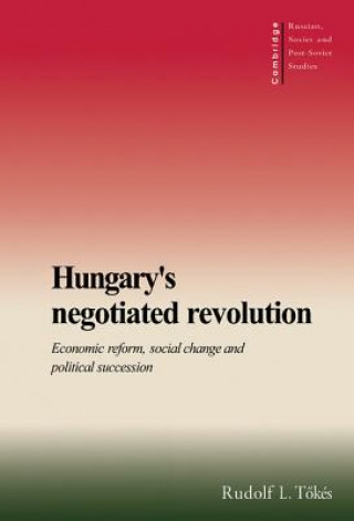 Libro Hungary's Negotiated Revolution Rudolf L. Tökés