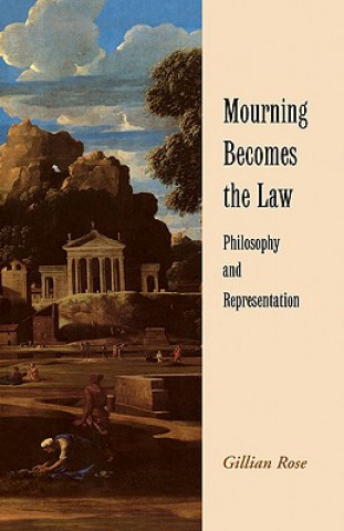 Kniha Mourning Becomes the Law Gillian Rose