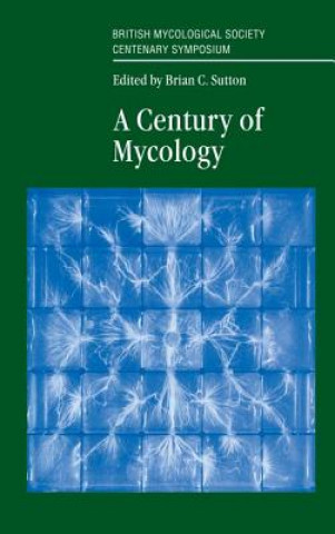 Kniha Century of Mycology Brian Sutton