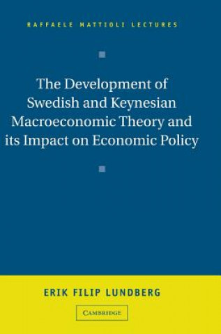 Könyv Development of Swedish and Keynesian Macroeconomic Theory and its Impact on Economic Policy Erik Filip Lundberg