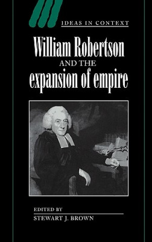 Kniha William Robertson and the Expansion of Empire Stewart J. Brown