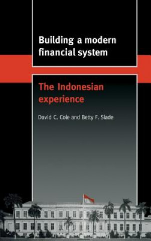 Könyv Building a Modern Financial System David C. ColeBetty F. Slade