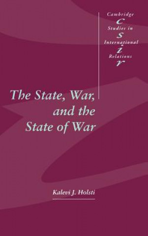 Książka State, War, and the State of War Kalevi J. Holsti