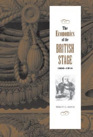 Kniha Economics of the British Stage 1800-1914 Tracy C. Davis