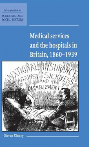 Carte Medical Services and the Hospital in Britain, 1860-1939 Steven Cherry