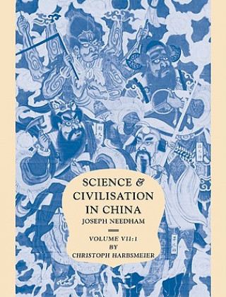 Kniha Science and Civilisation in China: Volume 7, The Social Background, Part 1, Language and Logic in Traditional China Joseph NeedhamChristoph HarbsmeierJoseph Needham