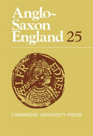 Kniha Anglo-Saxon England: Volume 25 Michael LapidgeMalcolm GoddenSimon Keynes