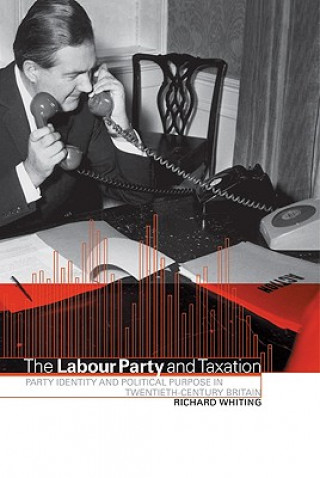 Carte Labour Party and Taxation Richard Whiting