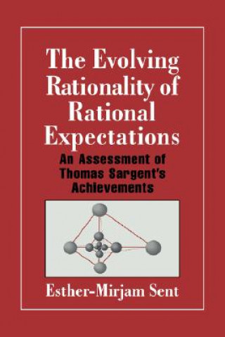 Kniha Evolving Rationality of Rational Expectations Esther-Mirjam Sent