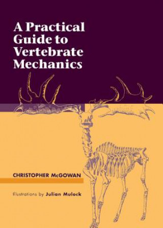 Book Practical Guide to Vertebrate Mechanics Christopher (Royal Ontario Museum) McGowan