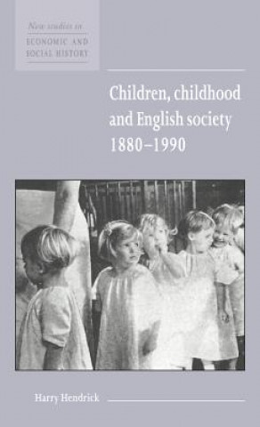 Kniha Children, Childhood and English Society, 1880-1990 Harry Hendrick