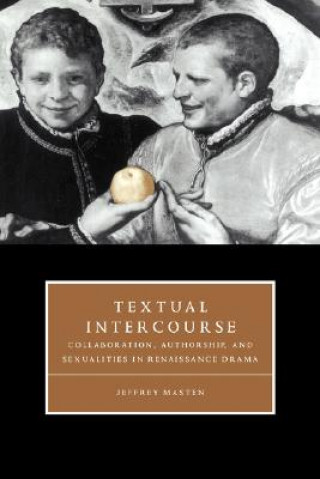 Kniha Textual Intercourse Jeffrey Masten