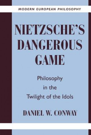 Książka Nietzsche's Dangerous Game Daniel W. Conway