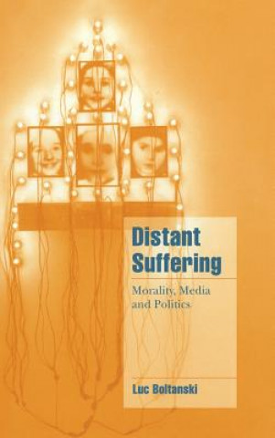 Livro Distant Suffering Boltanski