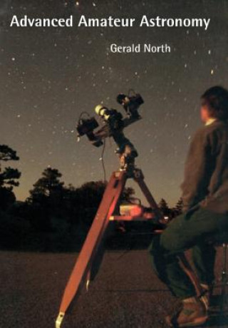 Könyv Advanced Amateur Astronomy Gerald North