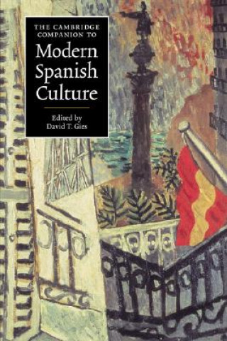 Carte Cambridge Companion to Modern Spanish Culture David T. Gies
