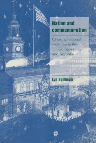 Könyv Nation and Commemoration Lynette P. Spillman