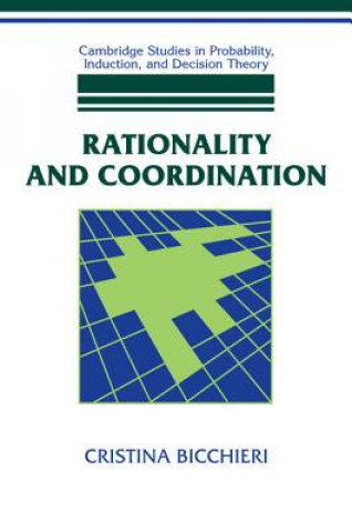 Carte Rationality and Coordination Cristina Bicchieri
