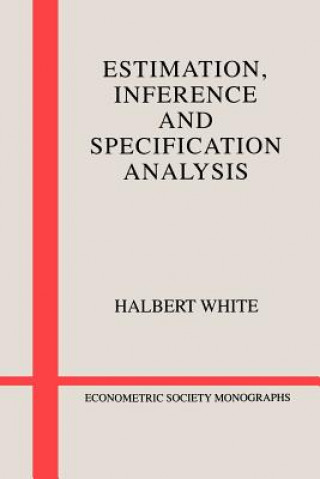 Książka Estimation, Inference and Specification Analysis White