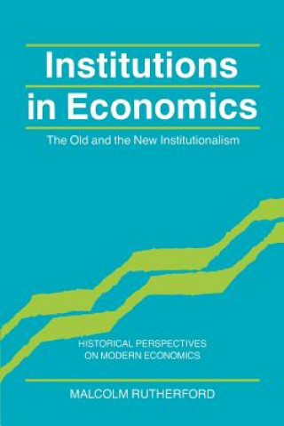 Kniha Institutions in Economics Malcolm Rutherford