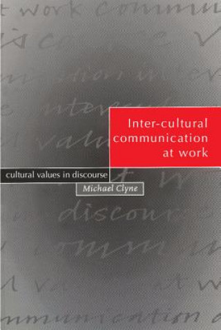 Kniha Inter-cultural Communication at Work Michael (University of Melbourne) Clyne