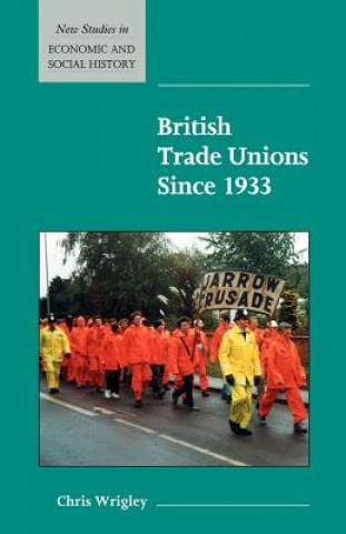 Książka British Trade Unions since 1933 Chris Wrigley