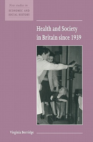 Könyv Health and Society in Britain since 1939 Virginia Berridge