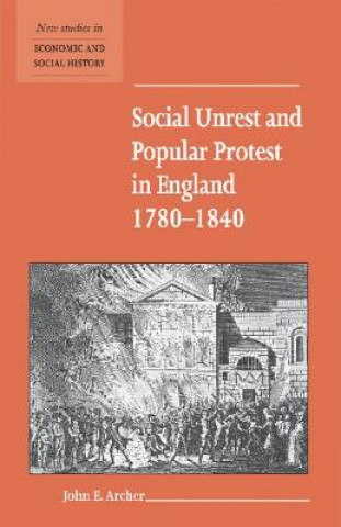 Kniha Social Unrest and Popular Protest in England, 1780-1840 Archer