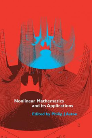 Kniha Nonlinear Mathematics and its Applications Philip J. Aston